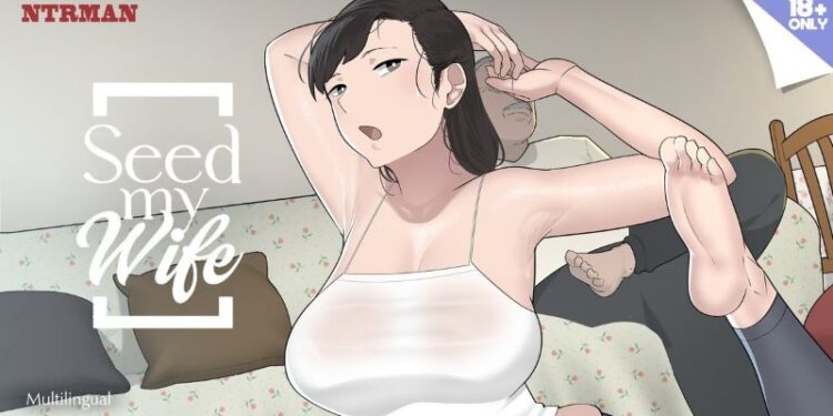 Seed My Wife [v1.1] [NTRMAN]